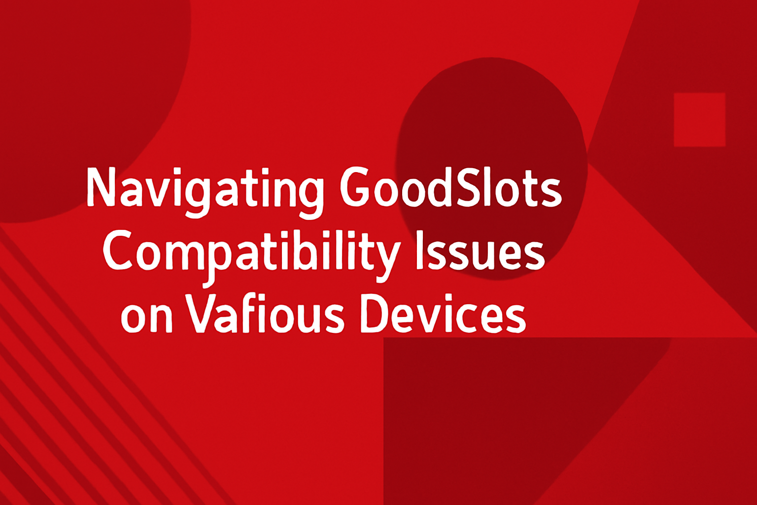 Informative scene illustrating GoodSlots update issues with clear text.