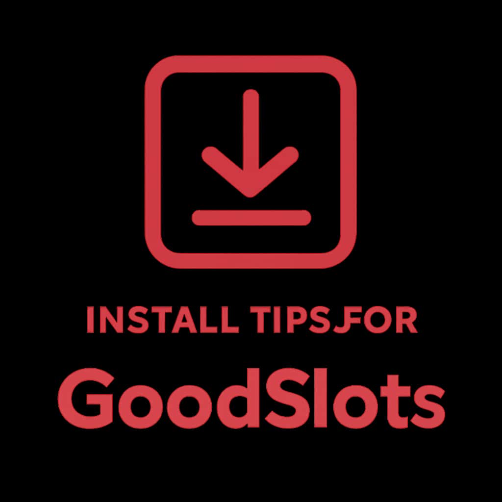 A badge representing Install Tips for GoodSlots.